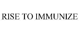 RISE TO IMMUNIZE