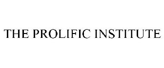 THE PROLIFIC INSTITUTE