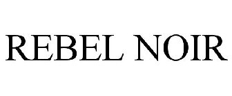 REBEL NOIR