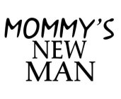 MOMMY'S NEW MAN