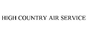 HIGH COUNTRY AIR SERVICE