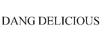 DANG DELICIOUS