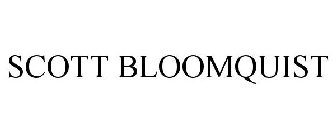 SCOTT BLOOMQUIST
