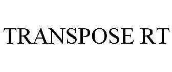 TRANSPOSE RT