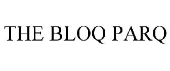 THE BLOQ PARQ