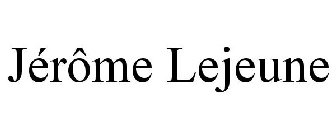 JÉRÔME LEJEUNE