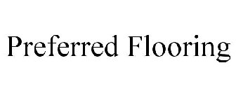 PREFERRED FLOORING
