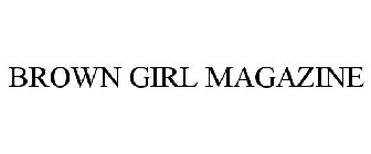 BROWN GIRL MAGAZINE