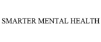 SMARTER MENTAL HEALTH