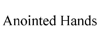 ANOINTED HANDS