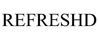 REFRESHD