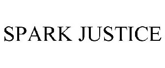 SPARK JUSTICE