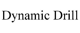 DYNAMIC DRILL