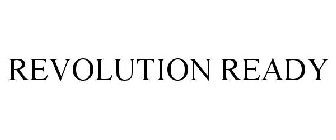 REVOLUTION READY