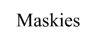 MASKIES