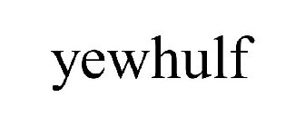 YEWHULF