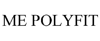 ME POLYFIT