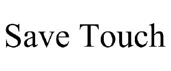 SAVE TOUCH