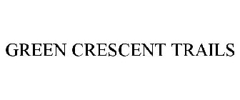GREEN CRESCENT TRAILS