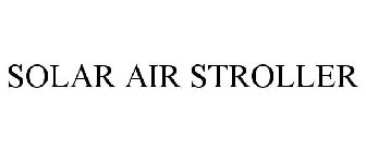 SOLAR AIR STROLLER