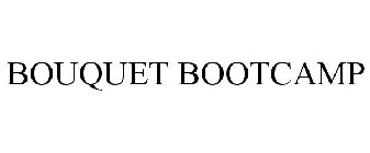 BOUQUET BOOTCAMP