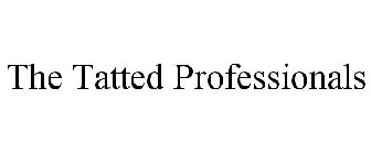 THE TATTED PROFESSIONALS