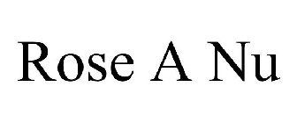 ROSE A NU