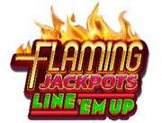 FLAMING JACKPOTS LINE 'EM UP