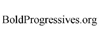 BOLDPROGRESSIVES.ORG