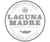 RANGER CREEK BREWING SA TX LAGUNA MADRE BELGIAN-STYLE WHITE ALE THE MOTHER OF ALL ALES