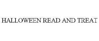HALLOWEEN READ AND TREAT