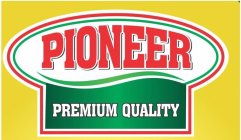 PIONEER PREMIUM QUALITY