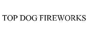 TOP DOG FIREWORKS