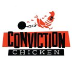 CONVICTION CHICKEN