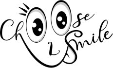 CHOOSE 2 SMILE