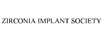 ZIRCONIA IMPLANT SOCIETY