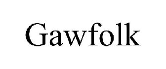 GAWFOLK