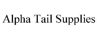 ALPHA TAIL SUPPLIES