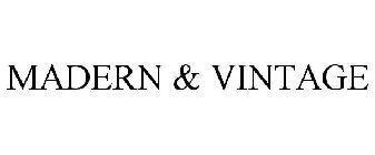 MADERN & VINTAGE