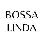 BOSSA LINDA