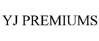 YJ PREMIUMS