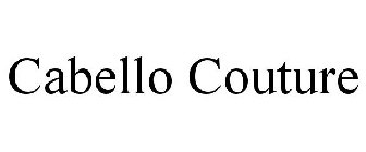 CABELLO COUTURE