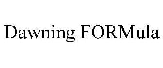 DAWNING FORMULA