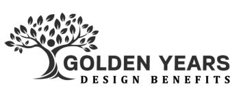 GOLDEN YEARS DESIGN BENEFITS