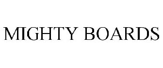 MIGHTY BOARDS