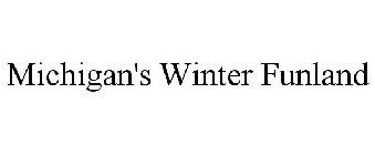 MICHIGAN'S WINTER FUNLAND
