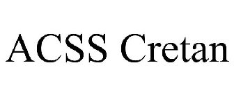 ACSS CRETAN