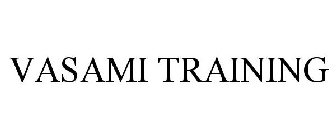 VASAMI TRAINING