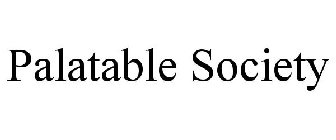 PALATABLE SOCIETY