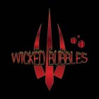 WICKED BUBBLES